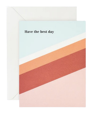 Have the Best Day - Stripe Greeting Card