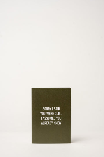 Sorry You're Old - Greeting Card