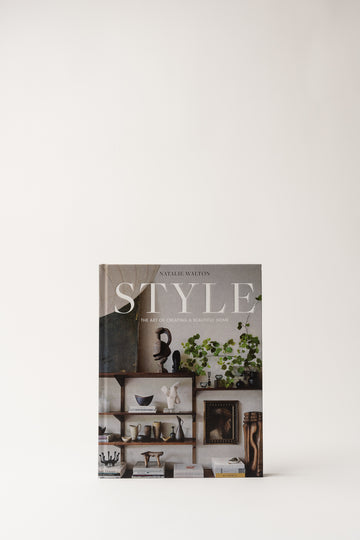 Style: The Art of Creating a Beautiful Home